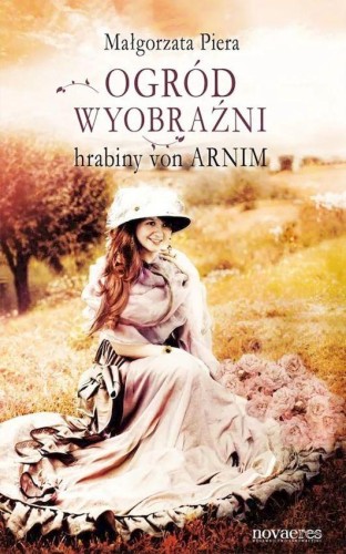 Przejdź do produktu OGRÓD WYOBRAŹNI HRABINY VON ARNIM