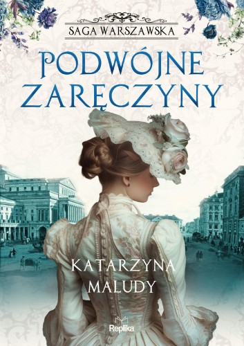 Przejdź do produktu PODWÓJNE ZARĘCZYNY. SAGA WARSZAWSKA. TOM 2