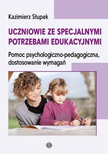 Przejdź do produktu UCZNIOWIE ZE SPECJALNYMI POTRZEBAMI EDUKACYJNYMI