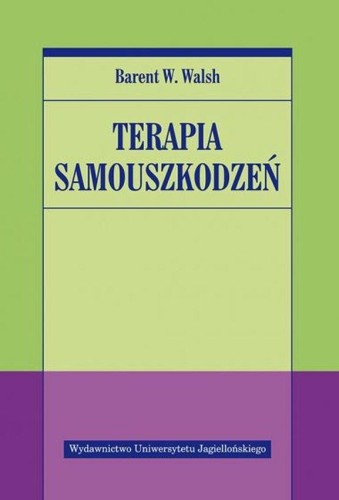 Przejdź do produktu TERAPIA SAMOUSZKODZEŃ, BARNET W. WALSH