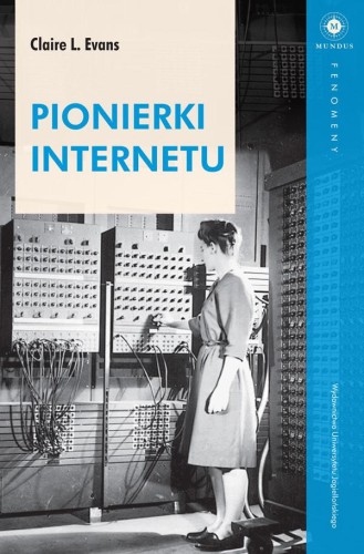 Przejdź do produktu PIONIERKI INTERNETU, CLAIRE EVANS