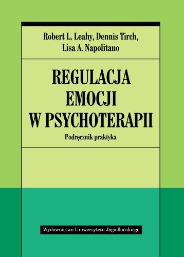 Przejdź do produktu REGULACJA EMOCJI W PSYCHOTERAPII PODRĘCZNIK...