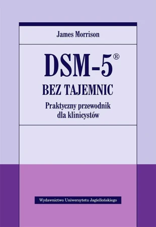 Dsm-5 bez tajemnic praktyczny przewodnik dla...