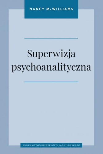 Przejdź do produktu SUPERWIZJA PSYCHOANALITYCZNA, NANCY MCWILLIAMS
