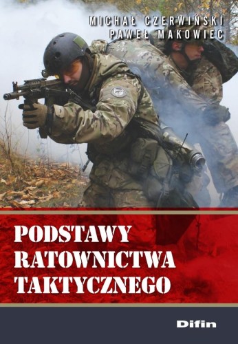 Przejdź do produktu PODSTAWY RATOWNICTWA TAKTYCZNEGO
