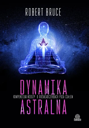 Dynamika astralna. Kompendium wiedzy o...