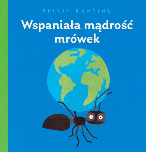Przejdź do produktu WSPANIAŁA MĄDROŚĆ MRÓWEK, PHILIP BUNTING