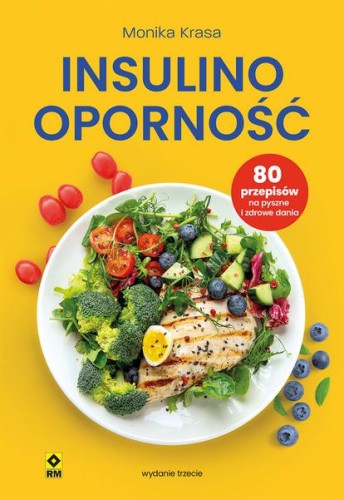 Przejdź do produktu INSULINOOPORNOŚĆ. 80 PRZEPISÓW NA PYSZNE I...