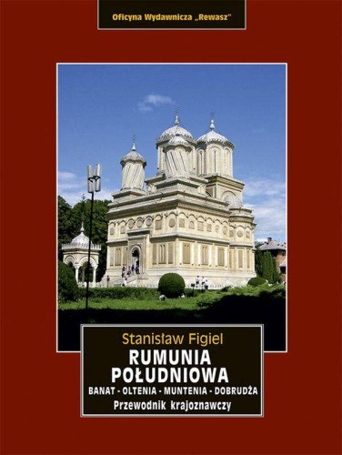 Przejdź do produktu RUMUNIA POŁUDNIOWA. BANAT, OLTENIA, MUNTENIA,...