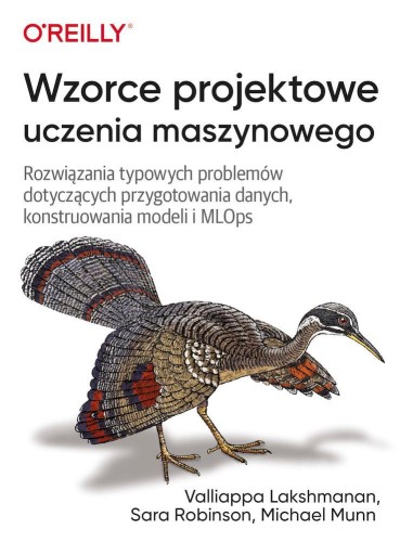 Przejdź do produktu WZORCE PROJEKTOWE UCZENIA MASZYNOWEGO....
