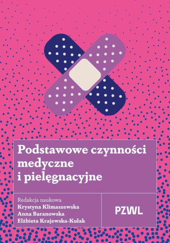 Przejdź do produktu PODSTAWOWE CZYNNOŚCI MEDYCZNE I PIELĘGNACYJNE