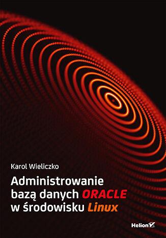Przejdź do produktu ADMINISTROWANIE BAZĄ DANYCH ORACLE W...
