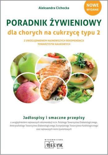Przejdź do produktu PORADNIK ŻYWIENIOWY DLA CHORYCH NA CUKRZYCĘ TYPU 2