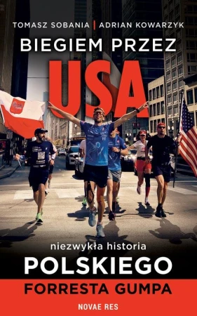 Biegiem przez USA: Niezwykła historia...