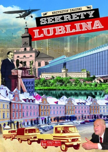 Przejdź do produktu SEKRETY LUBLINA. SEKRETY, KRZYSZTOF ZAŁUSKI