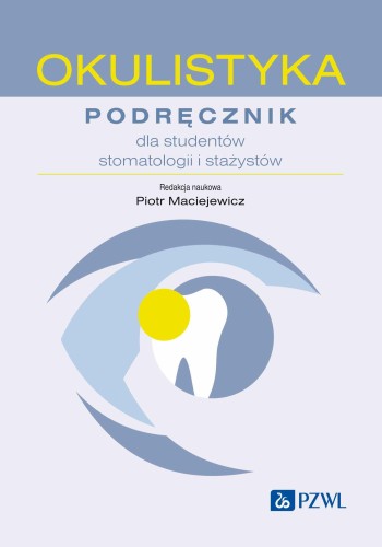 Przejdź do produktu OKULISTYKA. PODRĘCZNIK DLA STUDENTÓW...