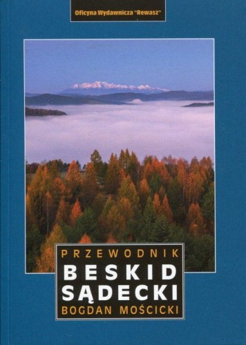 Przejdź do produktu BESKID SĄDECKI. PRZEWODNIK WYD. 6, BOGDAN MOŚCICKI
