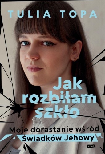 Przejdź do produktu JAK ROZBIŁAM SZKŁO. MOJE DORASTANIE WŚRÓD...