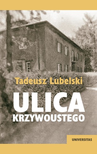 Przejdź do produktu ULICA KRZYWOUSTEGO, TADEUSZ LUBELSKI