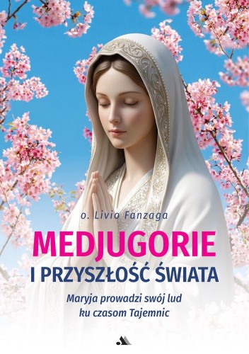 Przejdź do produktu MEDJUGORJE I PRZYSZŁOŚĆ ŚWIATA, LIVIO FANZAGA