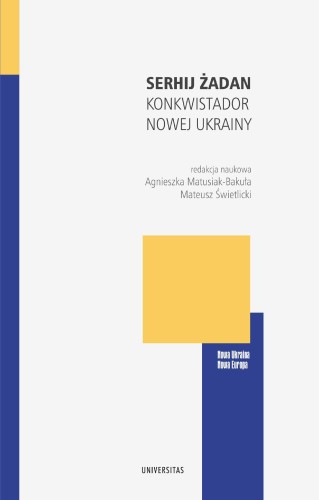 Przejdź do produktu SERHIJ ŻADAN. KONKWISTADOR NOWEJ UKRAINY