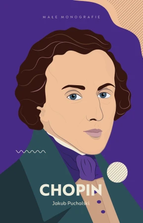 Chopin Małe Monografie, Jakub Puchalski