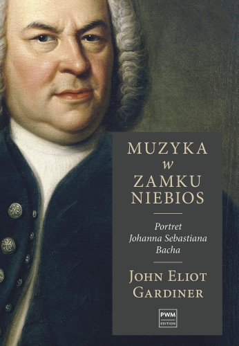 Przejdź do produktu MUZYKA W ZAMKU NIEBIOS PORTRET JANA SEBASTIANA...