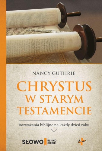 Przejdź do produktu CHRYSTUS W STARYM TESTAMENCIE, NANCY GUTHRIE