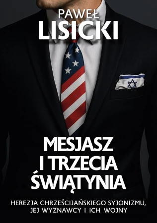 Mesjasz i trzecia światynia. Herezja...
