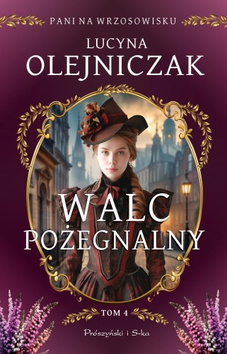 Przejdź do produktu WALC POŻEGNALNY. PANI NA WRZOSOWISKU. TOM 4