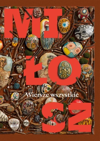 Wiersze wszystkie wyd. 2024, Czesław Miłosz