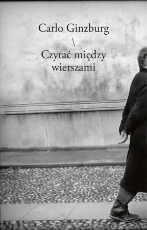 Czytać między wierszami, Carlo Ginzburg
