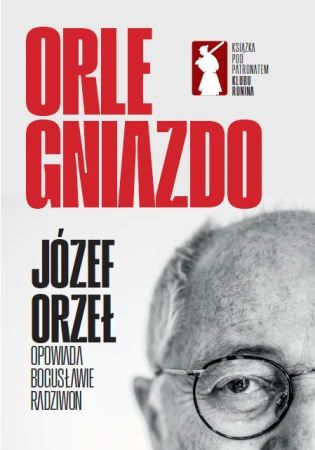 Orle Gniazdo, Józef Orzeł,Bogusława Radziwoń
