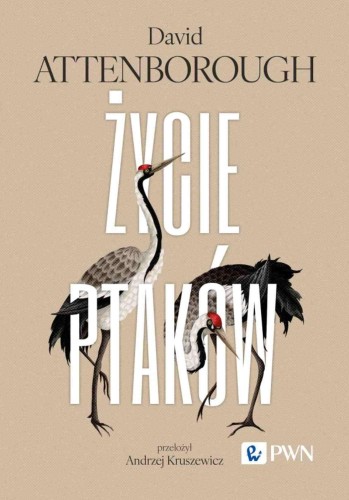 Przejdź do produktu ŻYCIE PTAKÓW, DAVID ATTENBOROUGH
