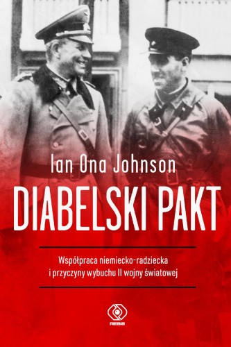 Przejdź do produktu DIABELSKI PAKT. WSPÓŁPRACA NIEMIECKO-RADZIECKA...