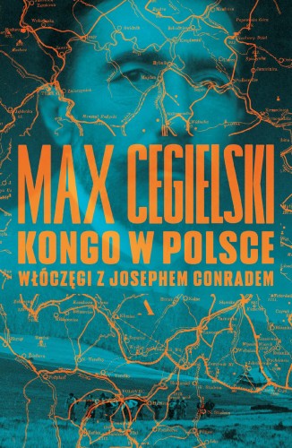 Przejdź do produktu KONGO W POLSCE. WŁÓCZĘGI Z JOSEPHEM CONRADEM