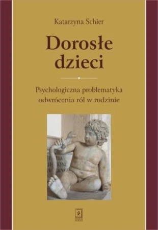 Dorosłe dzieci psychologiczna problematyka...