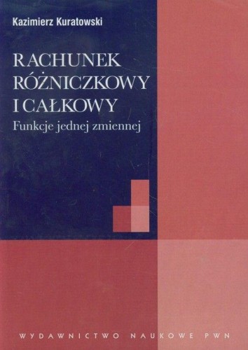Przejdź do produktu RACHUNEK RÓŻNICZKOWY I CAŁKOWY  FUNKCJE JEDNEJ...