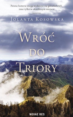 Przejdź do produktu WRÓĆ DO TRIORY, JOLANTA KOSOWSKA