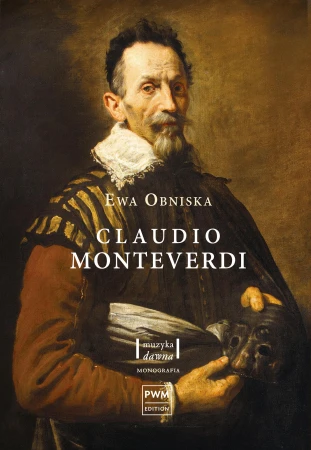 Claudio Monteverdi. Życie i twórczość, Ewa Obniska