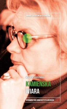 Anna Kamieńska. Wiara, Wojciech Kruszewski