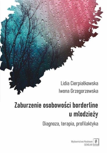 Przejdź do produktu ZABURZENIE OSOBOWOŚCI BORDERLINE U MŁODZIEŻY