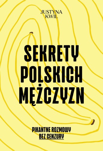 Przejdź do produktu SEKRETY POLSKICH MĘŻCZYZN. PIKANTNE ROZMOWY...