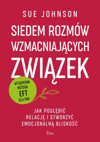 Przejdź do produktu SIEDEM ROZMÓW WZMACNIAJĄCYCH ZWIĄZEK. JAK...