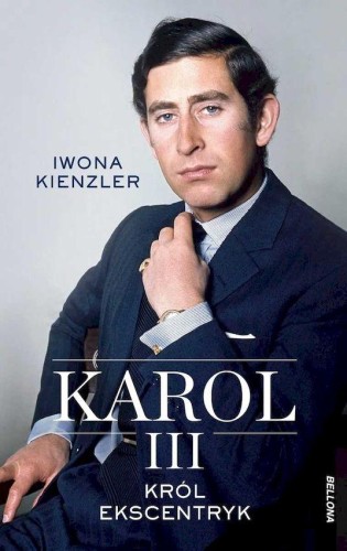 Przejdź do produktu KAROL III. KRÓL EKSCENTRYK, IWONA KIENZLER
