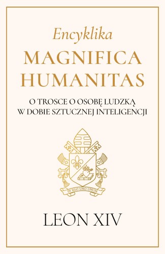 Przejdź do produktu ENCYKLIKA MAGNIFICA HUMANITAS. O TROSCE O...