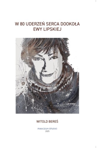 Przejdź do produktu W 80 UDERZEŃ SERCA DOOKOŁA EWY LIPSKIEJ