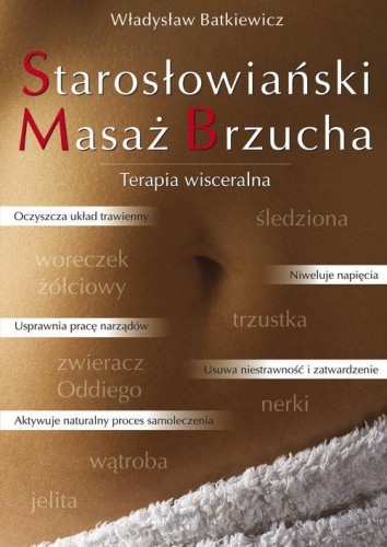 Przejdź do produktu STAROSŁOWIAŃSKI MASAŻ BRZUCHA. TERAPIA WISCERALNA