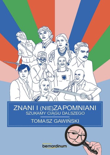 Przejdź do produktu ZNANI I NIE(ZAPOMNIANI). SZUKAMY CIĄGU DALSZEGO