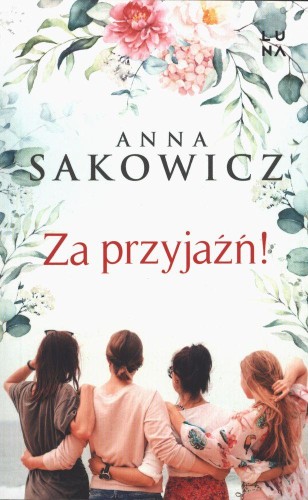 Przejdź do produktu ZA PRZYJAŹŃ! WYD. KIESZONKOWE, ANNA SAKOWICZ